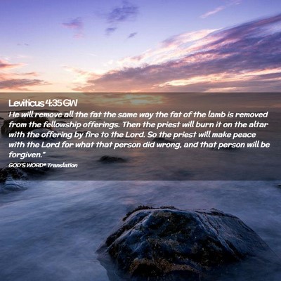 Picture 02 - Leviticus 4:35 GW - He will remove all the fat the same way the fat - Bible Verse Picture