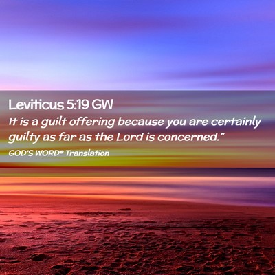 Picture 02 - Leviticus 5:19 GW - It is a guilt offering because you are certainly - Bible Verse Picture