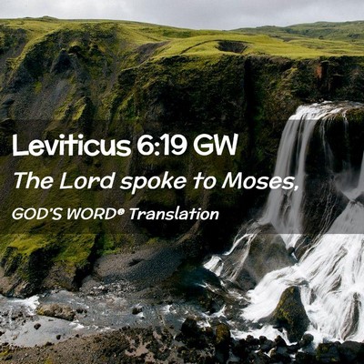 Picture 02 - Leviticus 6:19 GW - The Lord spoke to - Bible Verse Picture