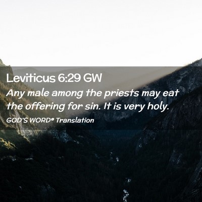 Picture 02 - Leviticus 6:29 GW - Any male among the priests may eat the offering - Bible Verse Picture
