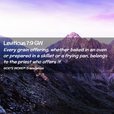 Picture 02 - Leviticus 7:9 GW - Every grain offering, whether baked in an oven or - Bible Verse Picture