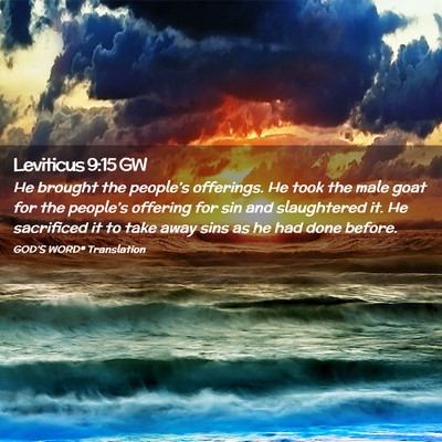 Picture 02 - Leviticus 9:15 GW - He brought the people’s offerings. He took the - Bible Verse Picture