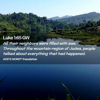 Picture 02 - Luke 1:65 GW - All their neighbors were filled with awe. - Bible Verse Picture
