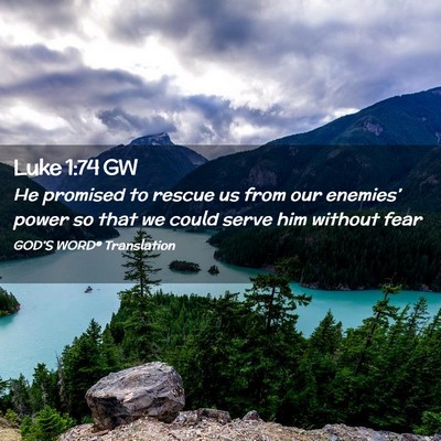 Picture 02 - Luke 1:74 GW - He promised to rescue us from our enemies’ - Bible Verse Picture