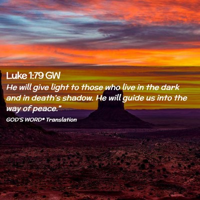 Picture 02 - Luke 1:79 GW - He will give light to those who live in the dark - Bible Verse Picture