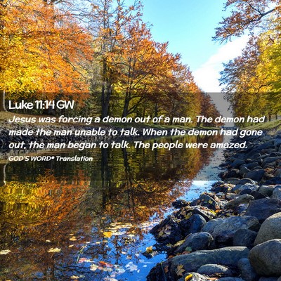 Picture 02 - Luke 11:14 GW - Jesus was forcing a demon out of a man. The demon - Bible Verse Picture