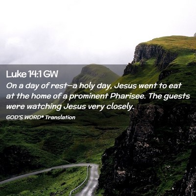 Picture 02 - Luke 14:1 GW - On a day of rest—a holy day, Jesus went to eat - Bible Verse Picture