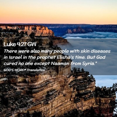 Picture 02 - Luke 4:27 GW - There were also many people with skin diseases in - Bible Verse Picture