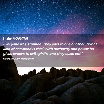 Picture 02 - Luke 4:36 GW - Everyone was stunned. They said to one another, - Bible Verse Picture