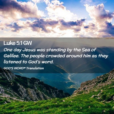 Picture 02 - Luke 5:1 GW - One day Jesus was standing by the Sea of Galilee. - Bible Verse Picture