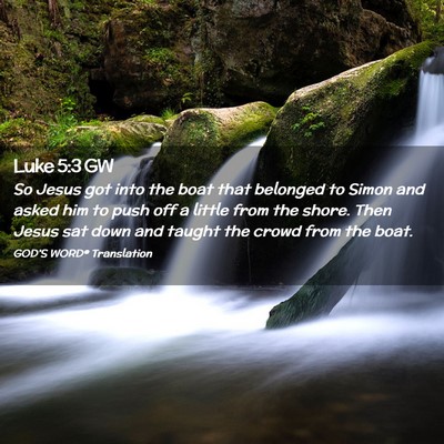 Picture 02 - Luke 5:3 GW - So Jesus got into the boat that belonged to Simon - Bible Verse Picture