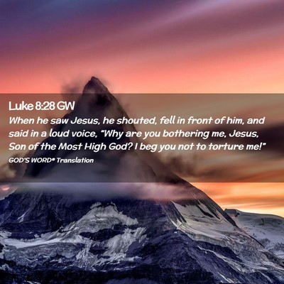 Picture 02 - Luke 8:28 GW - When he saw Jesus, he shouted, fell in front of - Bible Verse Picture