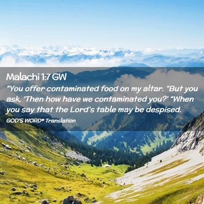Picture 02 - Malachi 1:7 GW - “You offer contaminated food on my altar. - Bible Verse Picture