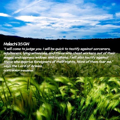 Picture 02 - Malachi 3:5 GW - “I will come to judge you. I will be quick to - Bible Verse Picture