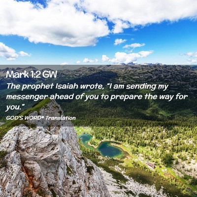 Picture 02 - Mark 1:2 GW - The prophet Isaiah wrote, “I am sending my - Bible Verse Picture