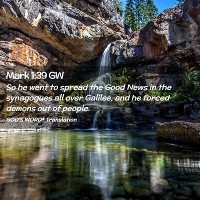 Picture 02 - Mark 1:39 GW - So he went to spread the Good News in the - Bible Verse Picture
