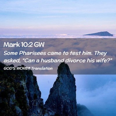 Picture 02 - Mark 10:2 GW - Some Pharisees came to test him. They asked, - Bible Verse Picture