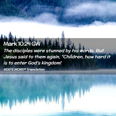 Picture 02 - Mark 10:24 GW - The disciples were stunned by his words. But - Bible Verse Picture