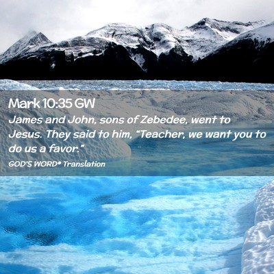 Picture 02 - Mark 10:35 GW - James and John, sons of Zebedee, went to Jesus. - Bible Verse Picture