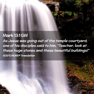 Picture 02 - Mark 13:1 GW - As Jesus was going out of the temple courtyard, - Bible Verse Picture