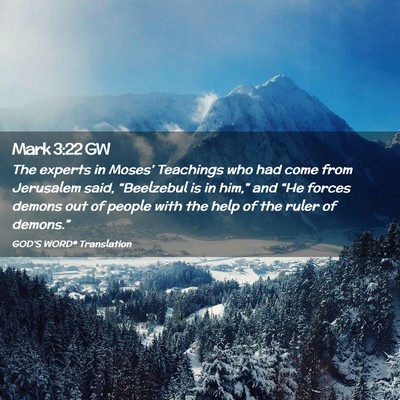 Picture 02 - Mark 3:22 GW - The experts in Moses’ Teachings who had come - Bible Verse Picture