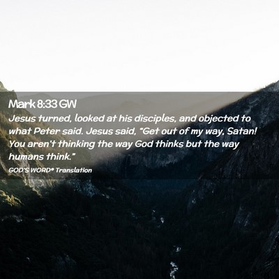 Picture 02 - Mark 8:33 GW - Jesus turned, looked at his disciples, and - Bible Verse Picture