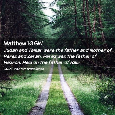 Picture 02 - Matthew 1:3 GW - Judah and Tamar were the father and mother of - Bible Verse Picture