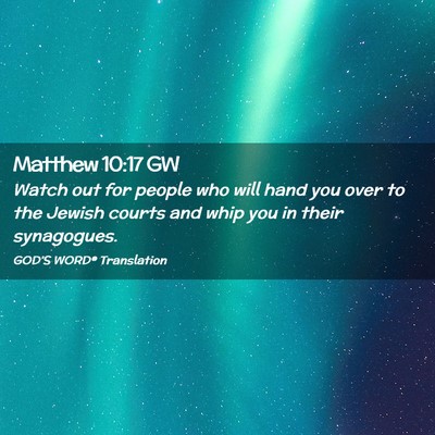 Picture 02 - Matthew 10:17 GW - Watch out for people who will hand you over to - Bible Verse Picture