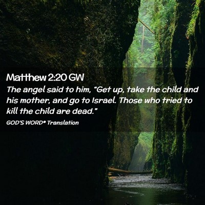 Picture 02 - Matthew 2:20 GW - The angel said to him, “Get up, take the child - Bible Verse Picture