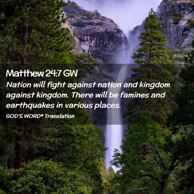 Picture 02 - Matthew 24:7 GW - Nation will fight against nation and kingdom - Bible Verse Picture