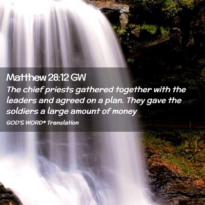 Picture 02 - Matthew 28:12 GW - The chief priests gathered together with the - Bible Verse Picture