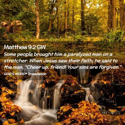 Picture 02 - Matthew 9:2 GW - Some people brought him a paralyzed man on a - Bible Verse Picture