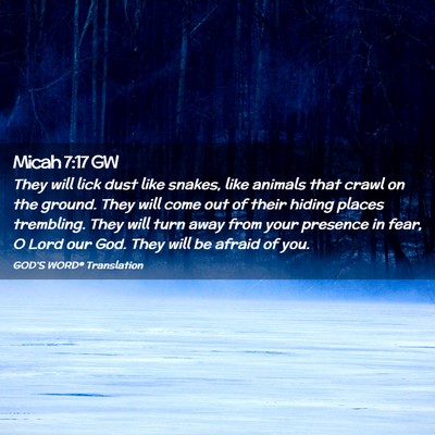Picture 02 - Micah 7:17 GW - They will lick dust like snakes, like animals - Bible Verse Picture