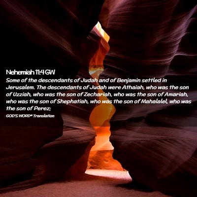Picture 02 - Nehemiah 11:4 GW - Some of the descendants of Judah and of Benjamin - Bible Verse Picture