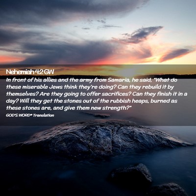 Picture 02 - Nehemiah 4:2 GW - In front of his allies and the army from Samaria, - Bible Verse Picture