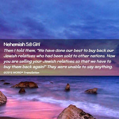 Picture 02 - Nehemiah 5:8 GW - Then I told them, “We have done our best to buy - Bible Verse Picture