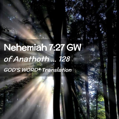 Picture 02 - Nehemiah 7:27 GW - of Anathoth … - Bible Verse Picture