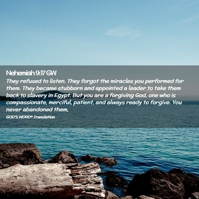 Picture 02 - Nehemiah 9:17 GW - They refused to listen. They forgot the miracles - Bible Verse Picture