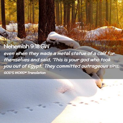 Picture 02 - Nehemiah 9:18 GW - even when they made a metal statue of a calf for - Bible Verse Picture