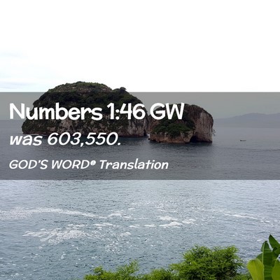 Picture 02 - Numbers 1:46 GW - was - Bible Verse Picture
