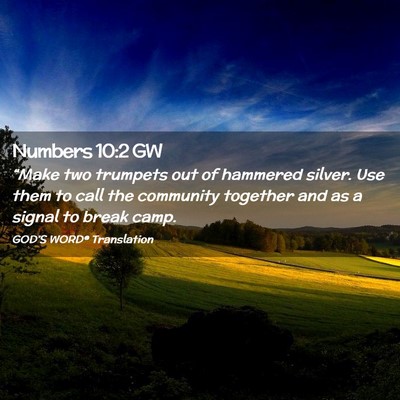 Picture 02 - Numbers 10:2 GW - “Make two trumpets out of hammered silver. Use - Bible Verse Picture
