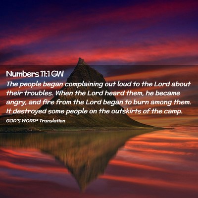 Picture 02 - Numbers 11:1 GW - The people began complaining out loud to the Lord - Bible Verse Picture