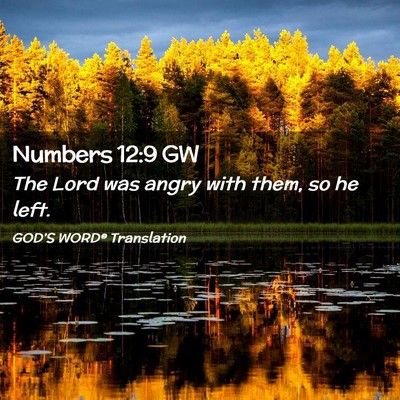 Picture 02 - Numbers 12:9 GW - The Lord was angry with them, so he - Bible Verse Picture
