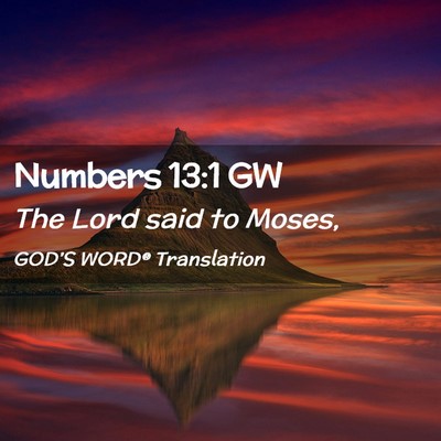 Picture 02 - Numbers 13:1 GW - The Lord said to - Bible Verse Picture