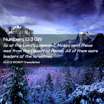 Picture 02 - Numbers 13:3 GW - So at the Lord’s command, Moses sent these men - Bible Verse Picture