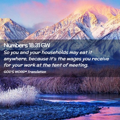 Picture 02 - Numbers 18:31 GW - So you and your households may eat it anywhere, - Bible Verse Picture