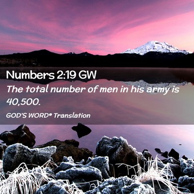 Picture 02 - Numbers 2:19 GW - The total number of men in his army is - Bible Verse Picture