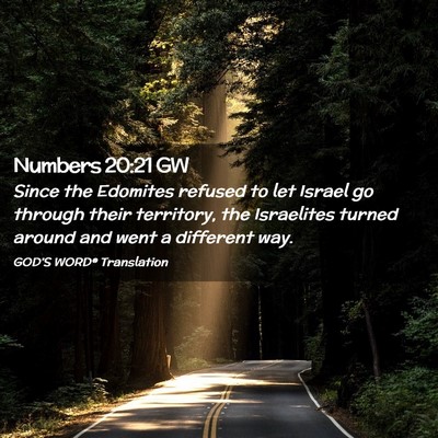 Picture 02 - Numbers 20:21 GW - Since the Edomites refused to let Israel go - Bible Verse Picture