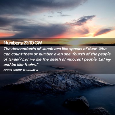 Picture 02 - Numbers 23:10 GW - The descendants of Jacob are like specks of dust. - Bible Verse Picture