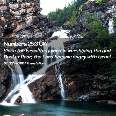 Picture 02 - Numbers 25:3 GW - Since the Israelites joined in worshiping the god - Bible Verse Picture